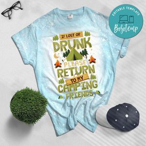 If lost or drunk please return to my friend Bleached T-Shirt