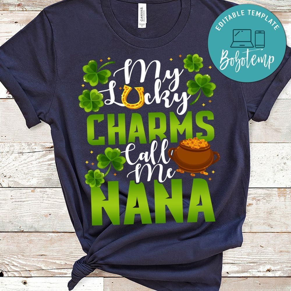 My Lucky Charms Call Me Nana St Patricks Day Nana gift PNG file template