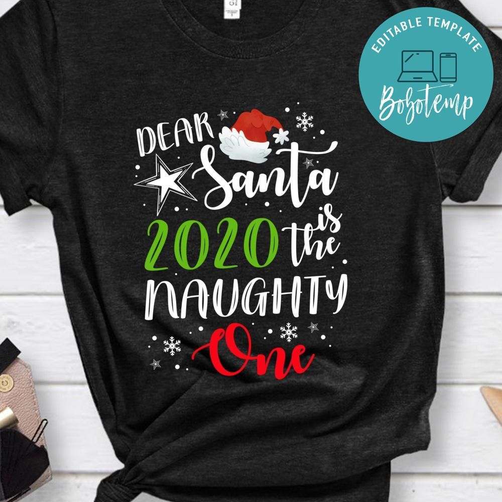 Dear Santa 2020 is the Naughty One Funny Christmas Gifts TShirt