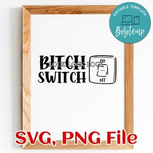 Bitch Switch SVG PNG file template