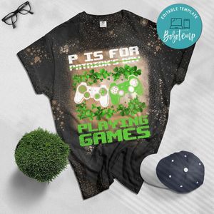 P for playing video St Patricks Day Bleached Shirt