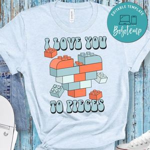 I Love You To Pieces T-Shirt