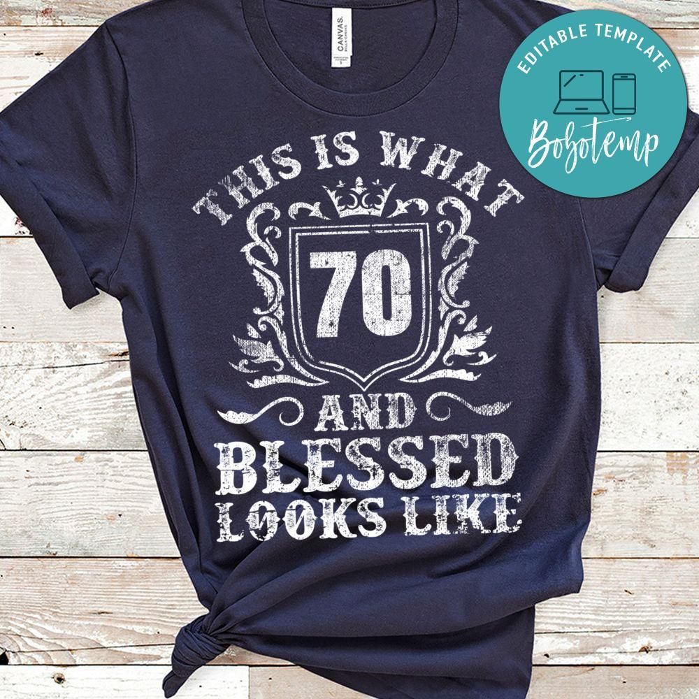 This is what 70 & Blessed look like 70th birthday PNG file template