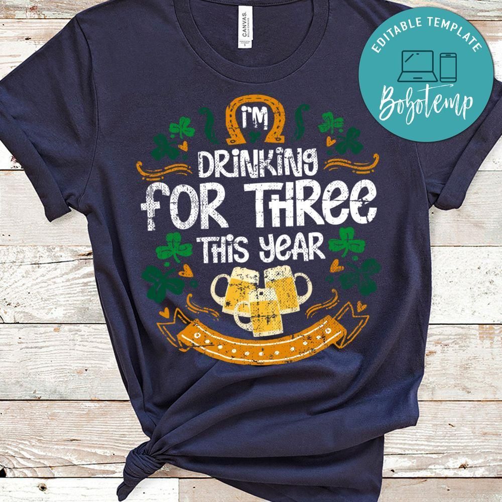 For Three I'm Drinking St Patricks Day Men Pregnancy Dad Baby Shirt
