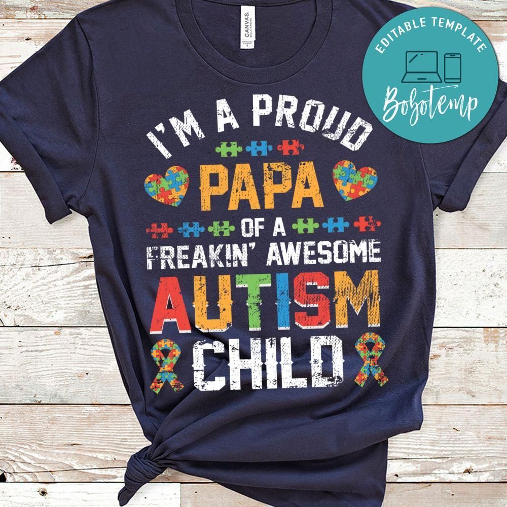 Mens I'm A Proud Papa Autistic Child Autism Awareness Classic Unisex Shirt