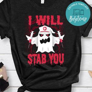 I will stab you Halloween Nurse Gift T-Shirt