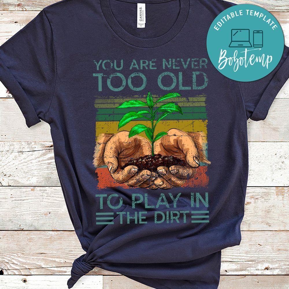 Funny Gardening & Gardener Plant Shirt