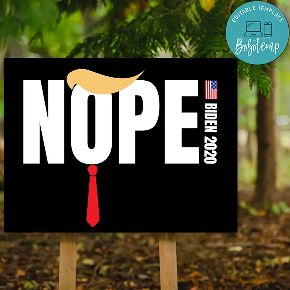 Trump Nope Joe Biden 2020 Yard Sign Template To Print At Home Bobotemp