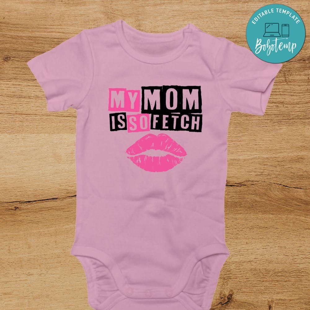 my mom is so fetch Bodysuit tshirt