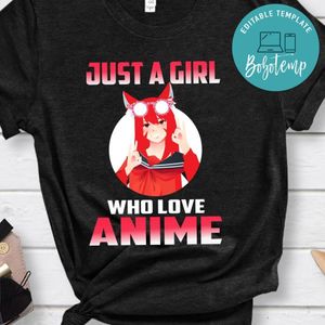Just A Girl Who Loves Anime Shirt, Girl Anime Shirt