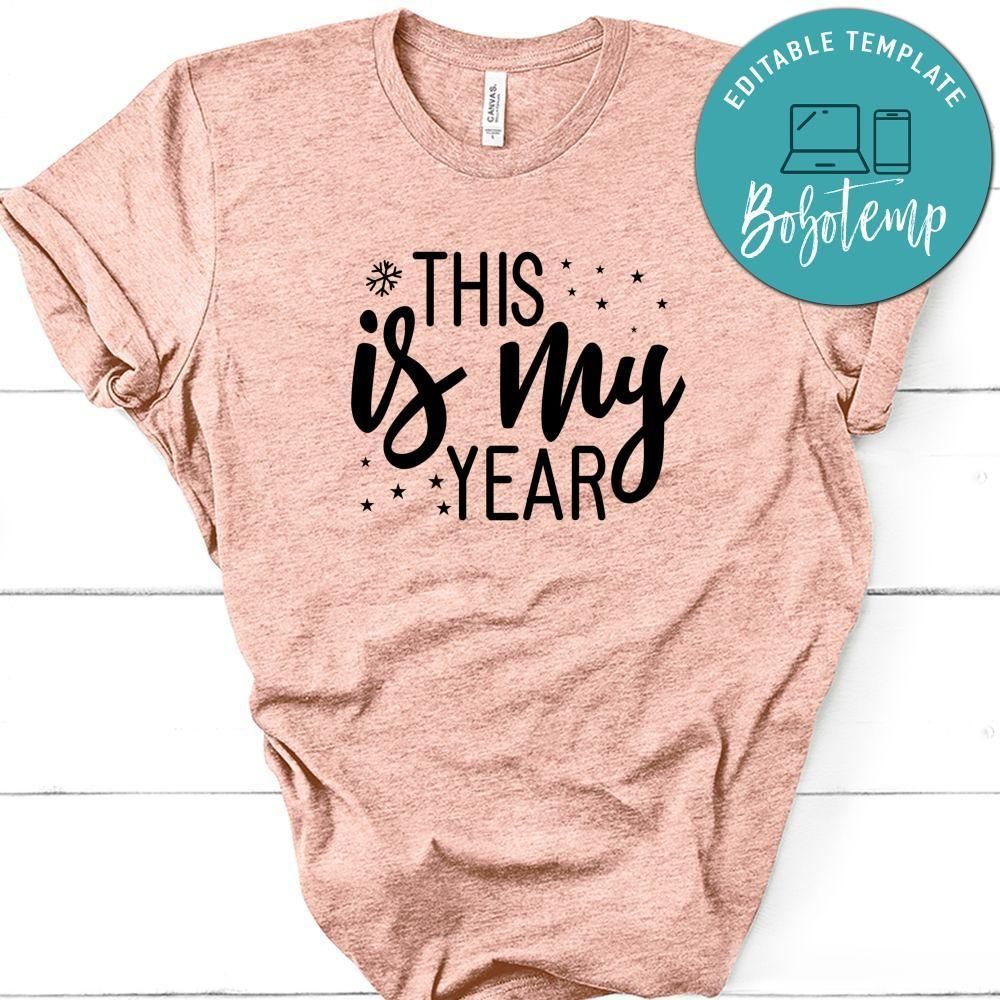 This Is My Year Shirt