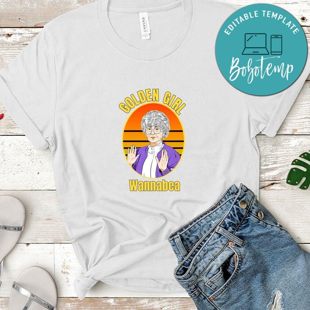 Golden Girl Sophia Wannabea Shirt, Golden Girls Shirt