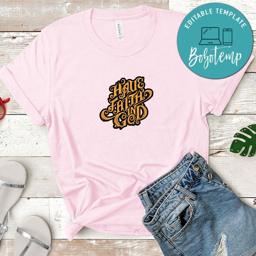 Have Faith In God Shirt