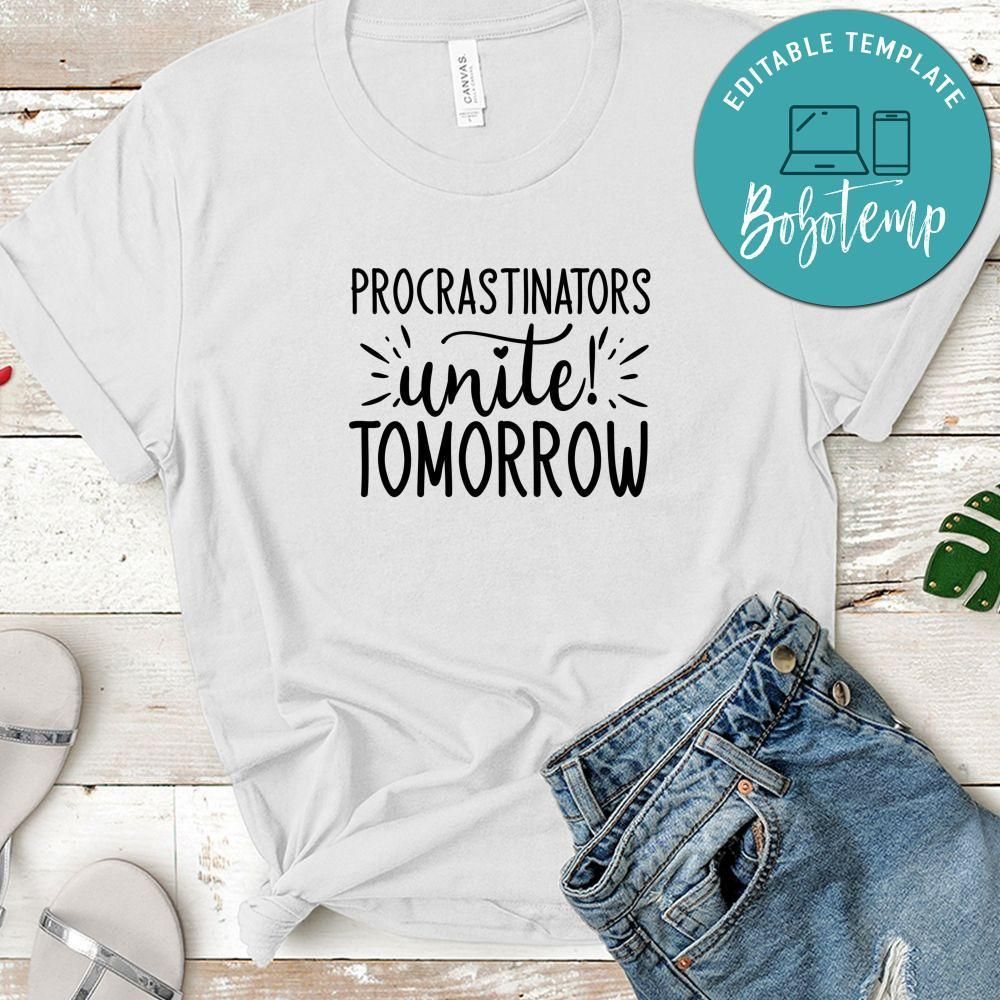 Funny Procrastinators Unite Tomorrow T-Shirt
