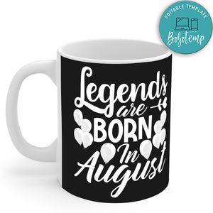 Legends Are Born In August Mug