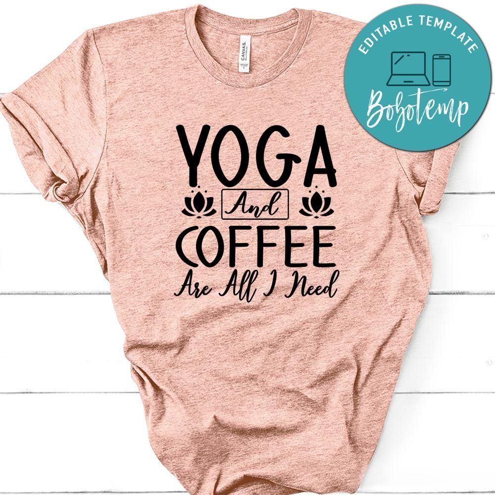Yoga And Coffee Are All I Need Shirt