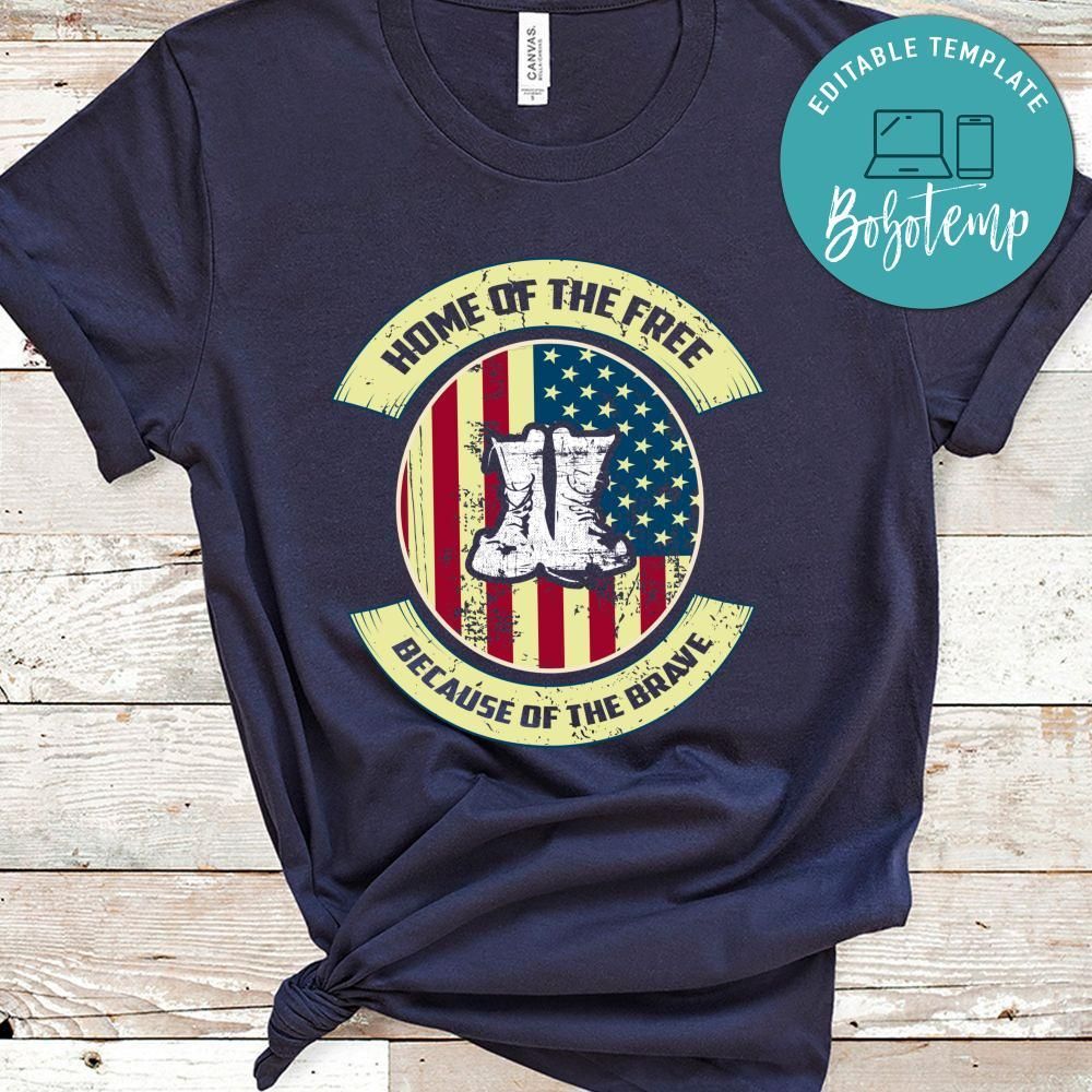 Veteran Home Of The Free Because Of The Brave Shirt