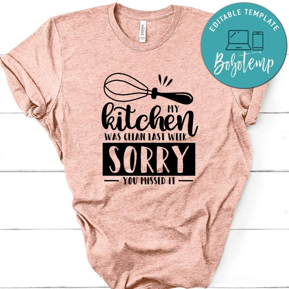 My Kitchen Was Clean Last Week Shirt