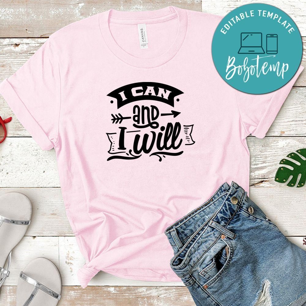 I Can And I Will Shirt