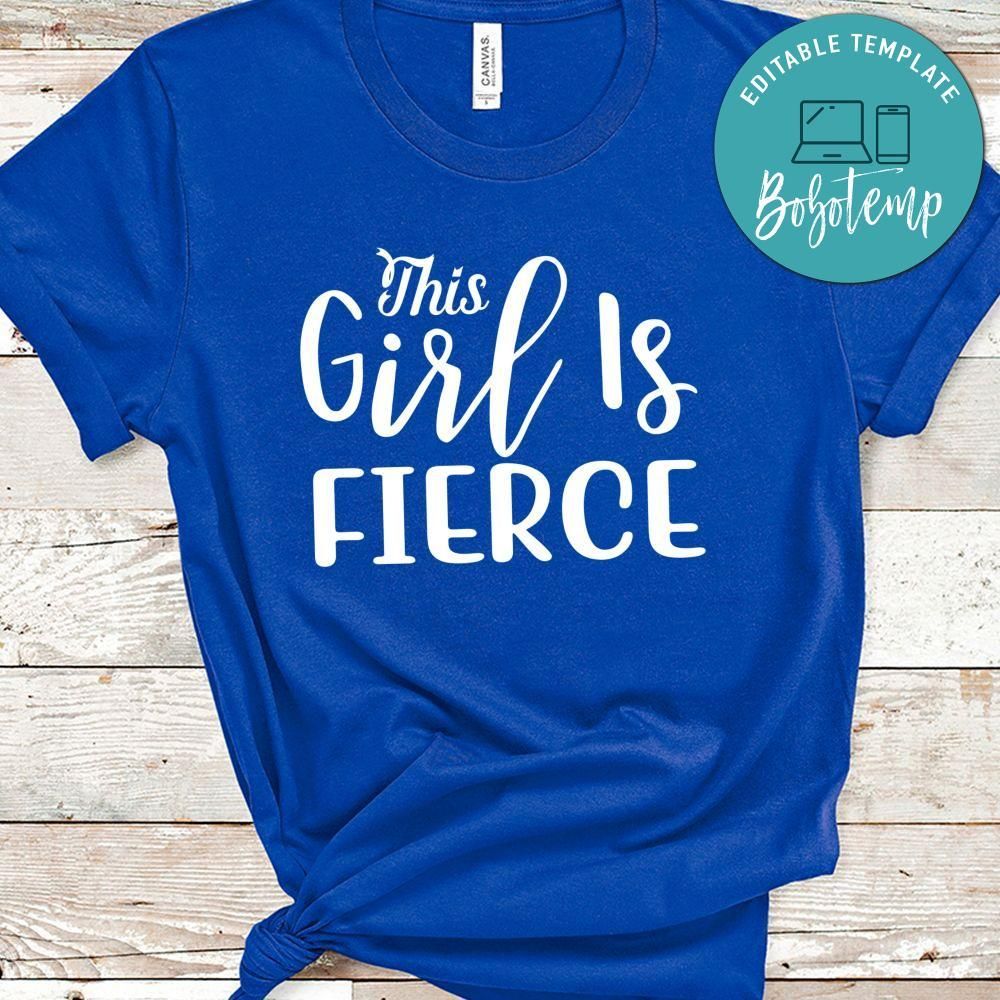 This Girl Is Fierce Shirt