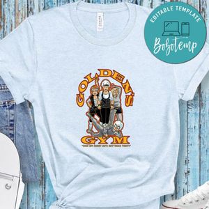 Golden Girls Golden's Gym Shirt