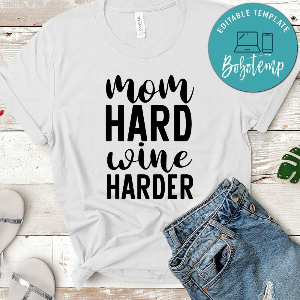 Mom Hard Wine Harder Tshirt