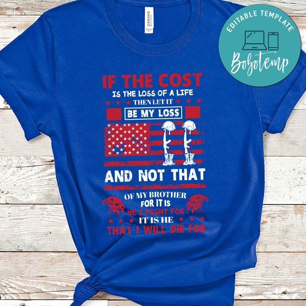 If The Cost Is The Loss Of A Life Then Let It Be My Loss Tshirt