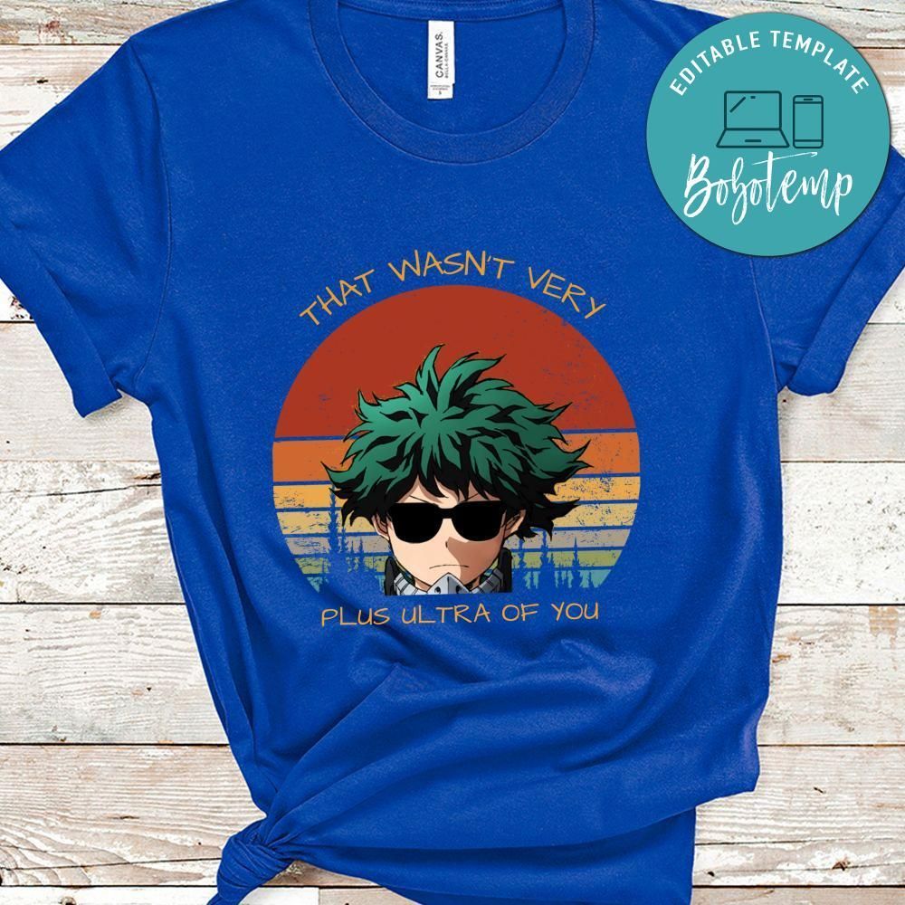 That Wasn't Very Plus Ultra of You - My Hero Academia Shirt - Boku No Hero Shirt - Anime Shirt - Manga Shirt - Midoriya Izuku