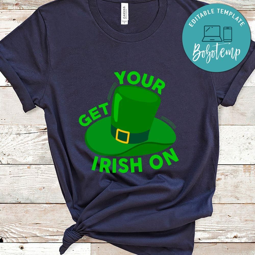 Get Your Irish On Shirt