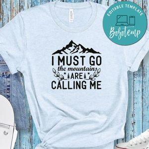 I Must Go The Mountain Are Calliing Me White Shirt