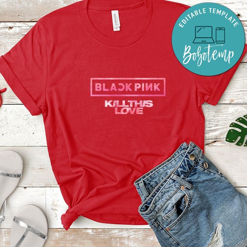 Blackpink Kill This Love Shirts