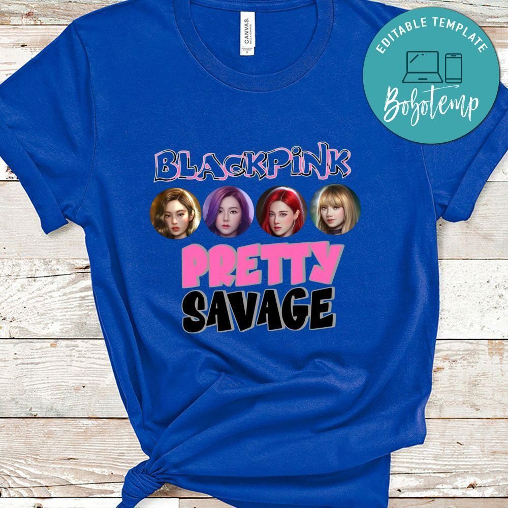Blackpink Pretty Savage Shirt, Blackpink Shirt