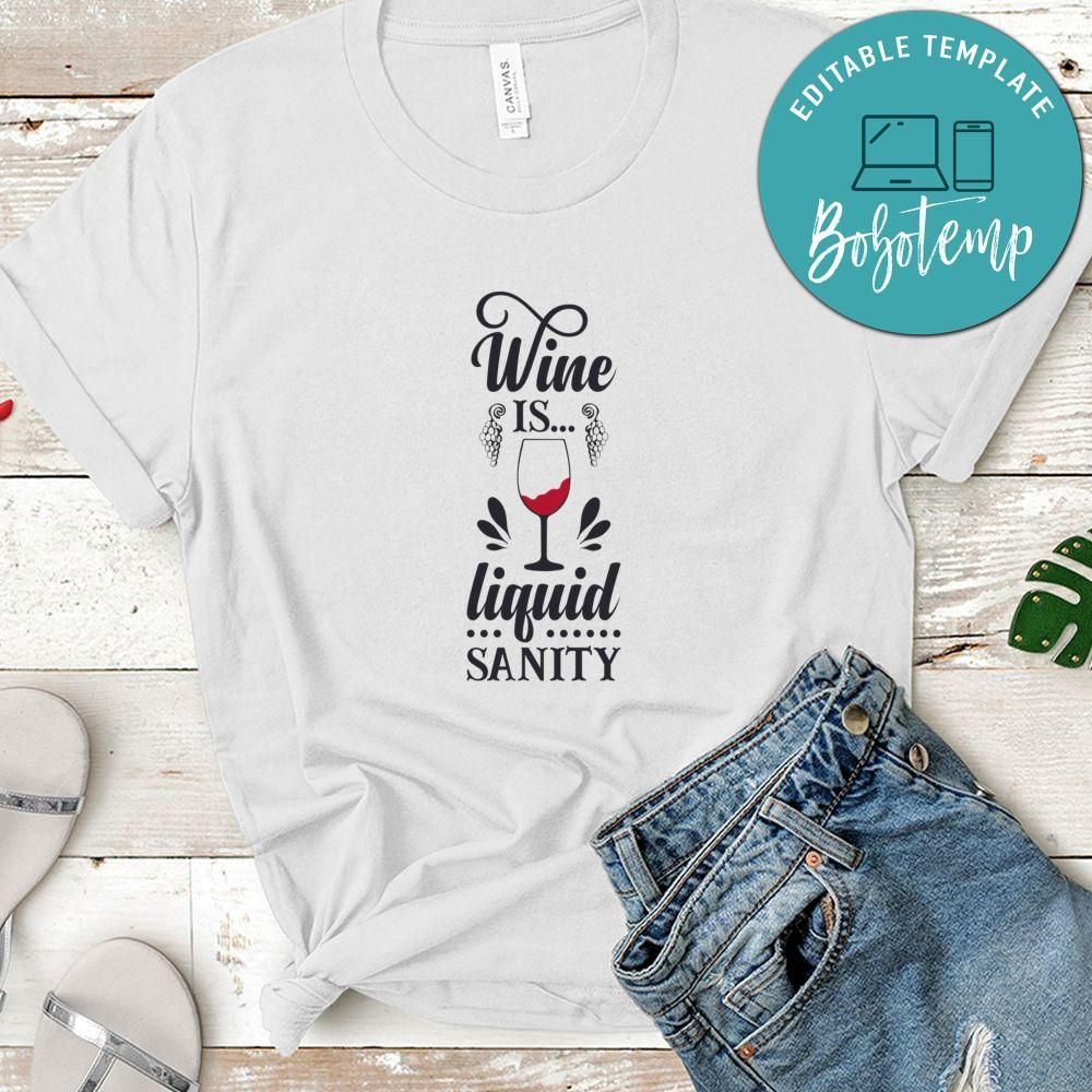 Wine Isliquid Sanity Tshirt