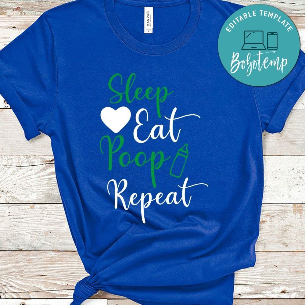 Sleep, Eat, Poop, Repeat Shirt