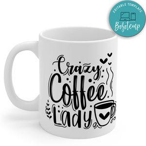Crazy Coffee Lady Mug