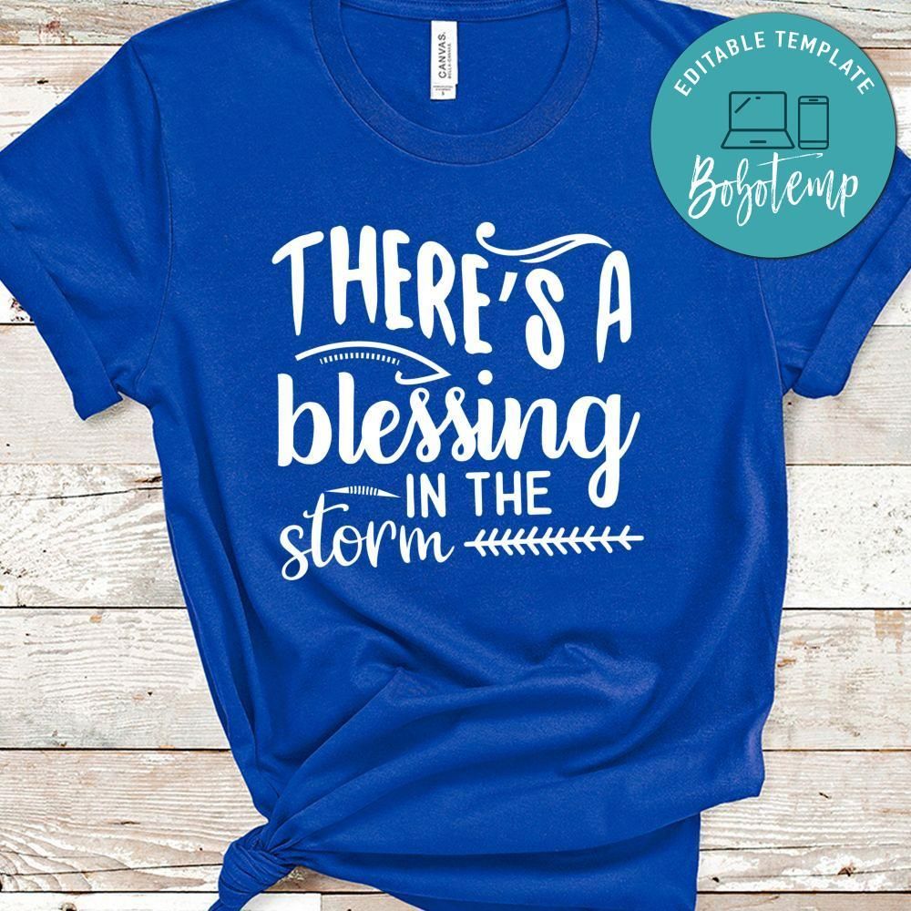 There's A Blessing In The Storm Shirt