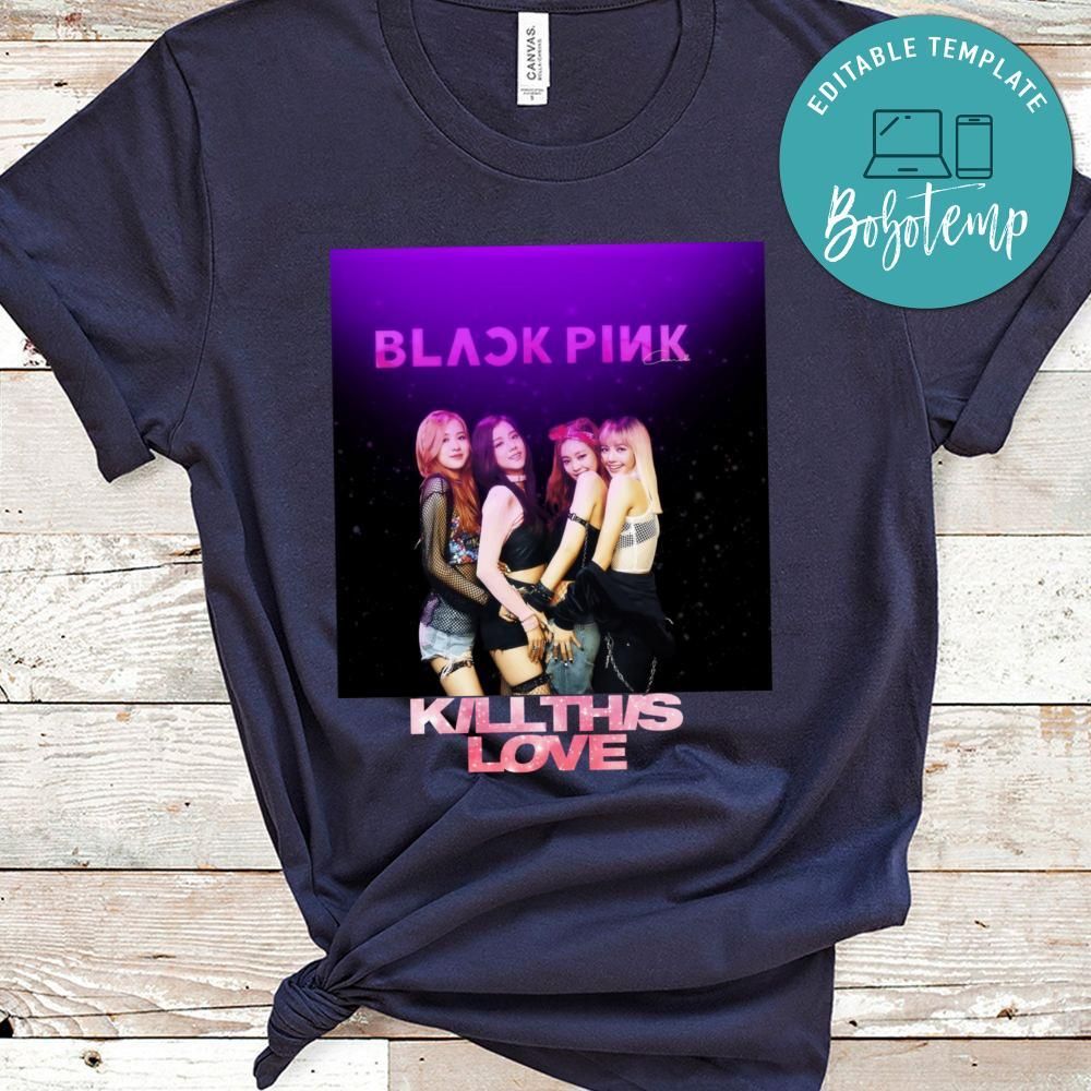 Blackpink Kill This Love T Shirt