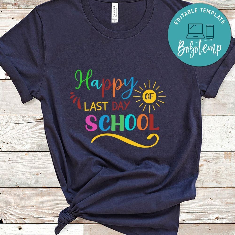 Happy Last Day Of School Shirt, School Shirt