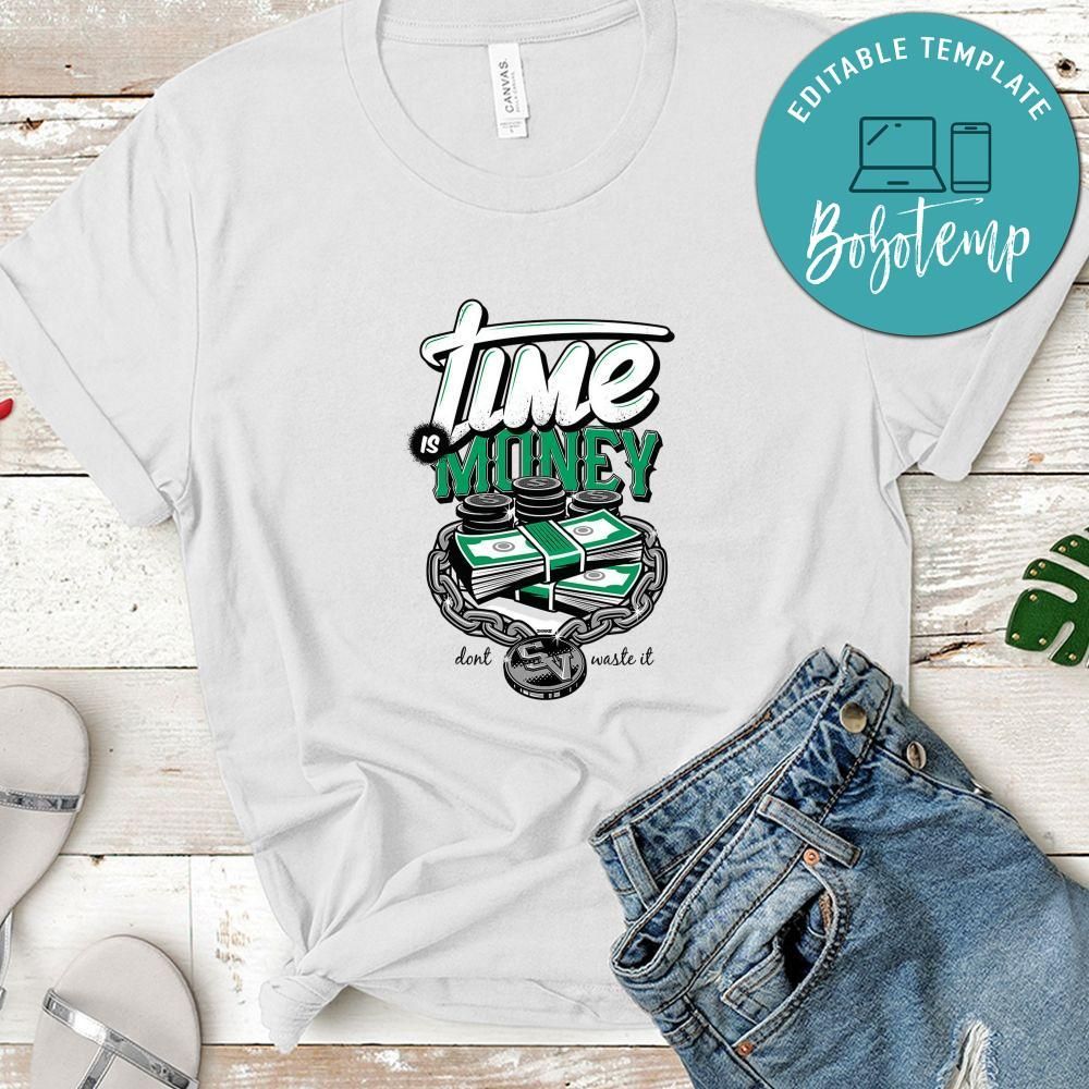 Time Is Money Don't Waste It Shirt