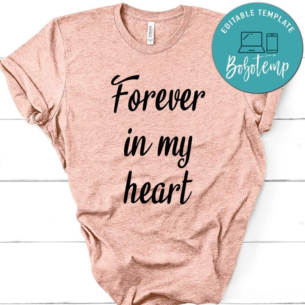 Forever In My Heart Shirt