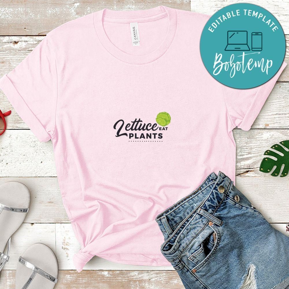 Lettuce Eat Plants Shirt