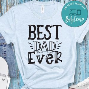Father’s Day, Best Dad Ever Shirt