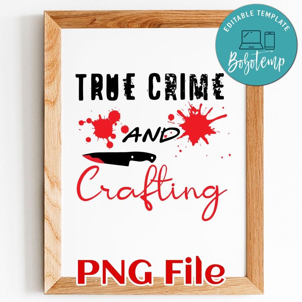 True Crime And Crafting PNG file template | Bobotemp