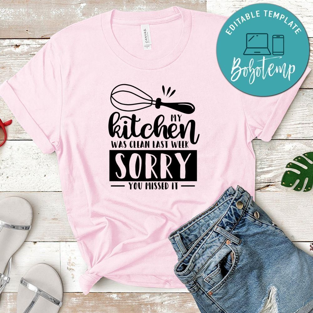 My Kitchen Was Clean Last Week Shirt