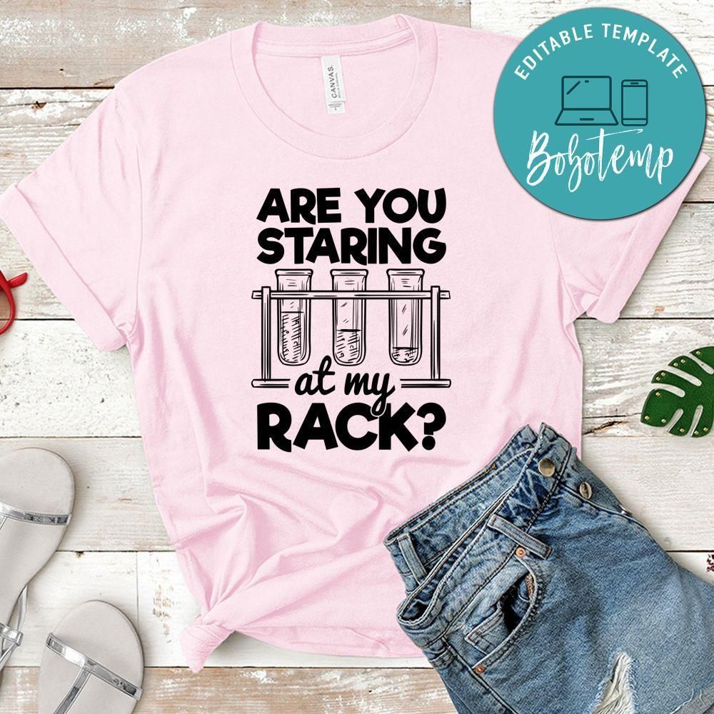 Are You Staring At My Rack Shirt