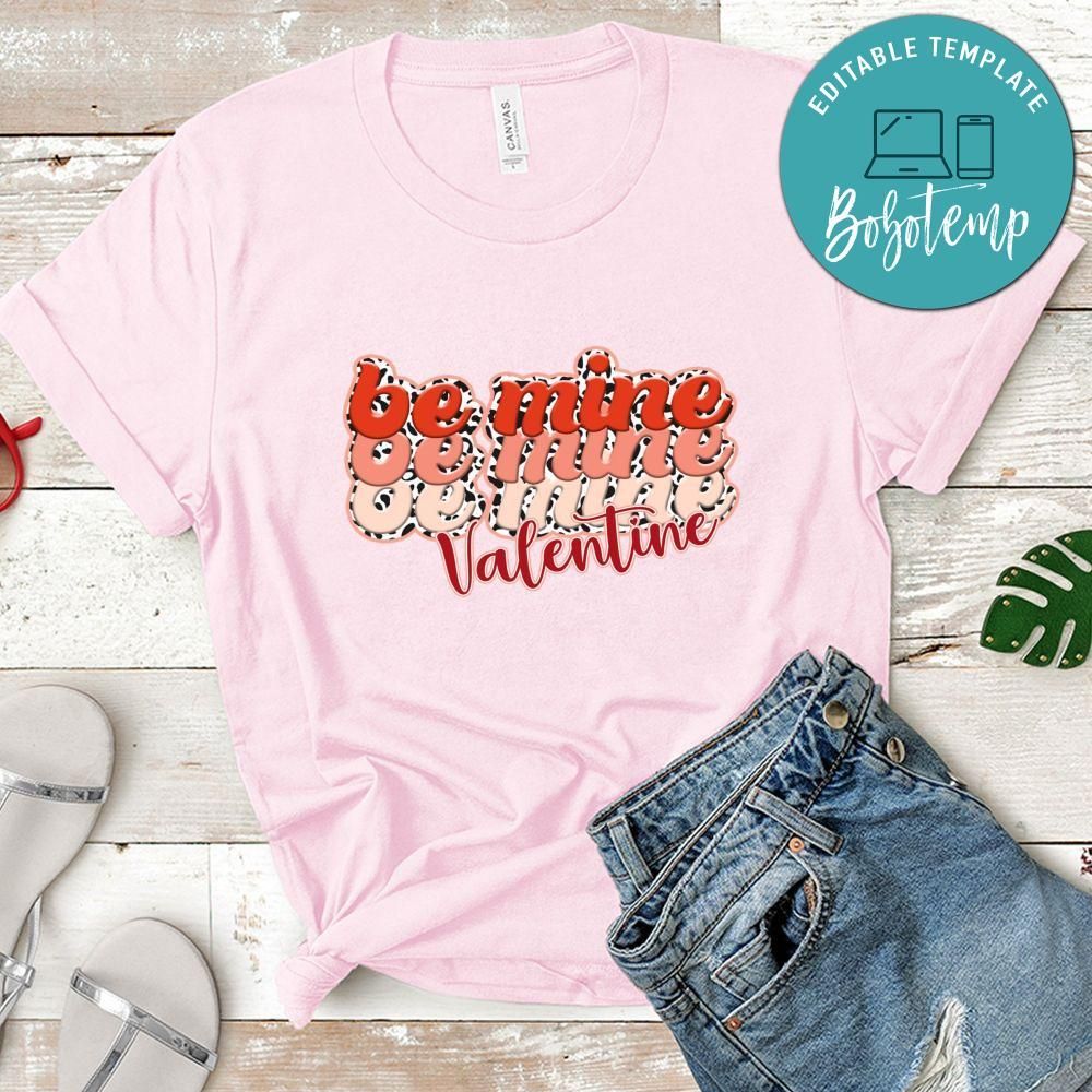 Be Mine Valentine Shirt
