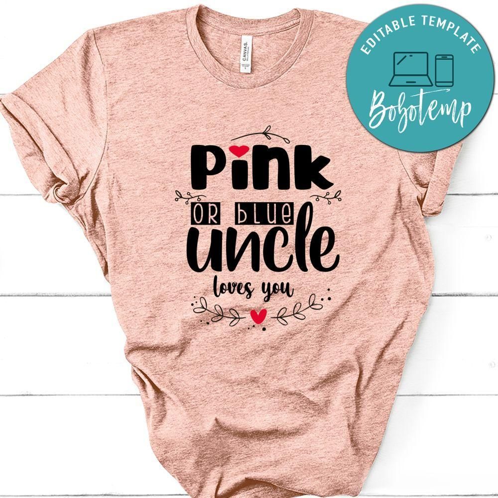 Pink Or Blue Uncle Loves You Shirt