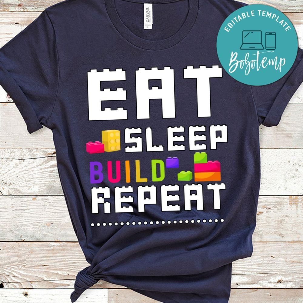 Eat Sleep Build Repeat Blocks Bricks Shirt