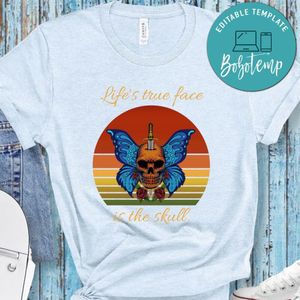 Skull Wing Butterfly Sunset, Life's True Face Is The Skull Shirt Gift Shirt