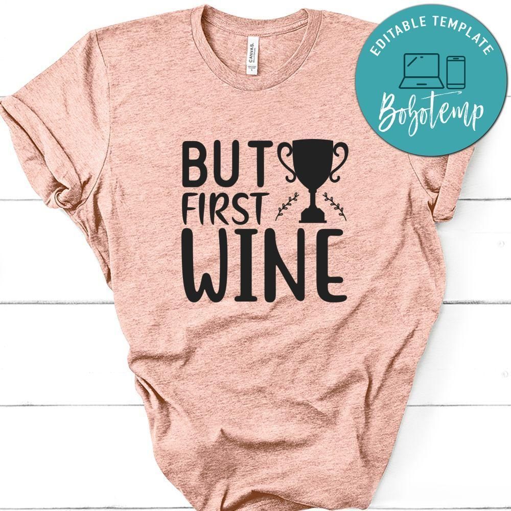 But First Wine Tshirt